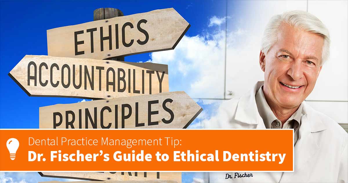 Principles for Ethical and Profitable Dentistry